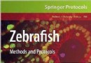 斑马鱼实验手册Zebrafish：Methods and Protocols (Humana, 2009)